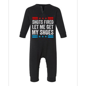 Shots Fired Let Me Get My Shoes Infant Fleece One Piece