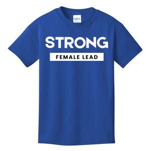 Strong Female Lead Gift Kids T-Shirt