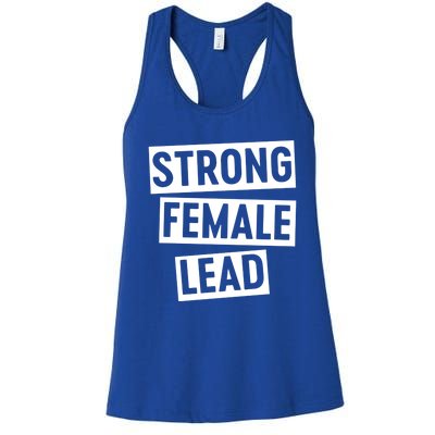 Strong Female Lead Gift Women's Racerback Tank