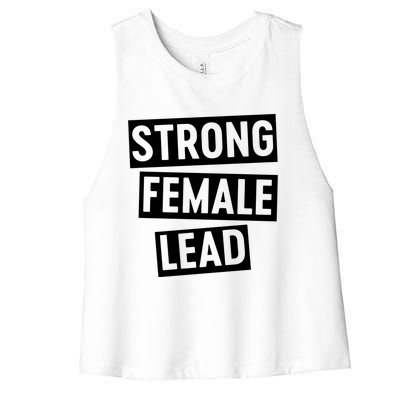 Strong Female Lead Gift Women's Racerback Cropped Tank