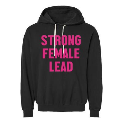 Strong Female Lead Gift Garment-Dyed Fleece Hoodie