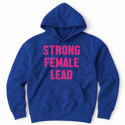 Strong Female Lead Gift Hoodie