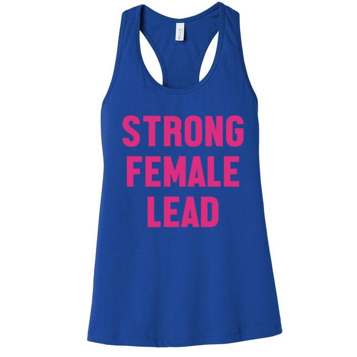 Strong Female Lead Gift Women's Racerback Tank