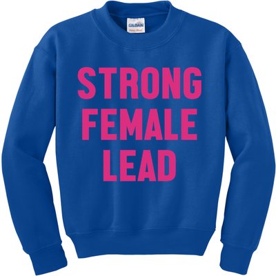 Strong Female Lead Gift Kids Sweatshirt