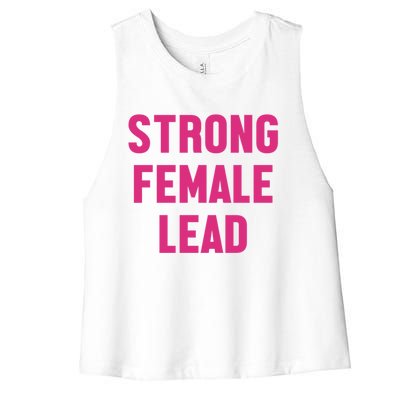 Strong Female Lead Gift Women's Racerback Cropped Tank