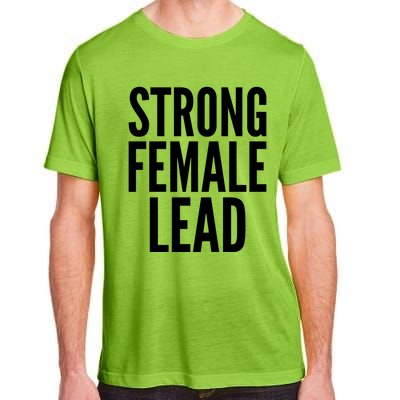 Strong Female Lead Gift Adult ChromaSoft Performance T-Shirt