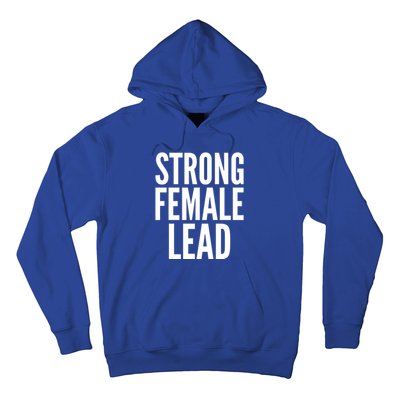 Strong Female Lead Gift Hoodie