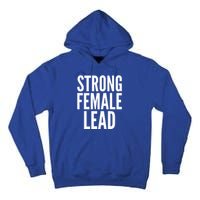 Strong Female Lead Gift Tall Hoodie