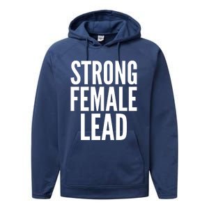 Strong Female Lead Gift Performance Fleece Hoodie