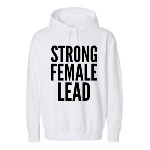 Strong Female Lead Gift Garment-Dyed Fleece Hoodie