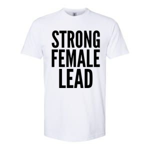 Strong Female Lead Gift Softstyle CVC T-Shirt