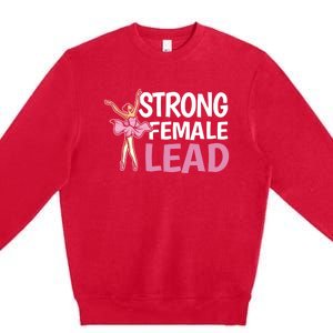 Strong Female Lead Theater Designs For Female Actors Gift Premium Crewneck Sweatshirt