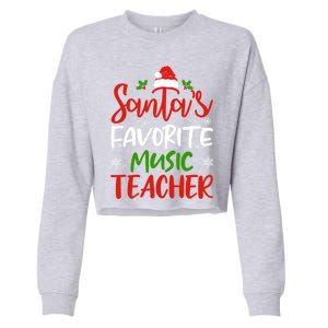 SantaS Favorite Music Teacher Funny Christmas Funny Gift Funny Gift Cropped Pullover Crew