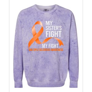 Sister's Fight My Fight Multiple Sclerosis Ms Warrior Gift Colorblast Crewneck Sweatshirt