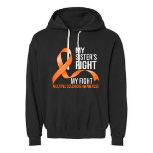 Sister's Fight My Fight Multiple Sclerosis Ms Warrior Gift Garment-Dyed Fleece Hoodie