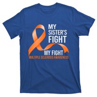 Sister's Fight My Fight Multiple Sclerosis Ms Warrior Gift T-Shirt