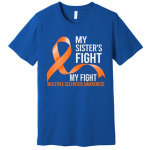 Sister's Fight My Fight Multiple Sclerosis Ms Warrior Gift Premium T-Shirt