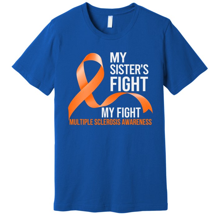 Sister's Fight My Fight Multiple Sclerosis Ms Warrior Gift Premium T-Shirt