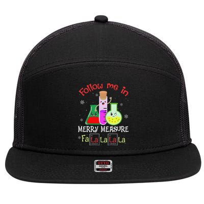 Science Follow Me In Merry Measure Fa La La La La Christmas  7 Panel Mesh Trucker Snapback Hat