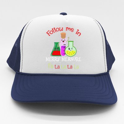 Science Follow Me In Merry Measure Fa La La La La Christmas  Trucker Hat