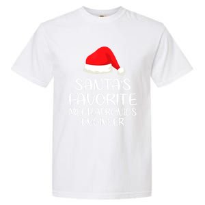 SantaS Favorite Mechatronics Engineer Matching Family Xmas Gift Garment-Dyed Heavyweight T-Shirt