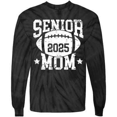 Senior Football Mom Graduation Class Of 2025 Senior 25 Tie-Dye Long Sleeve Shirt