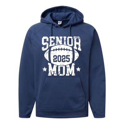 Senior Football Mom Graduation Class Of 2025 Senior 25 Performance Fleece Hoodie