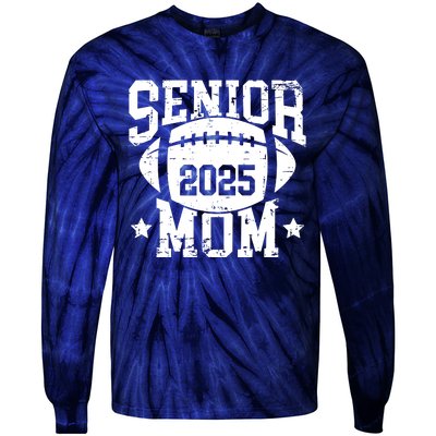 Senior Football Mom Graduation Class Of 2025 Senior 25 Tie-Dye Long Sleeve Shirt