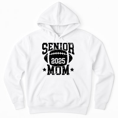 Senior Football Mom Graduation Class Of 2025 Senior 25 Hoodie