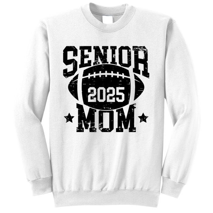 Senior Football Mom Graduation Class Of 2025 Senior 25 Sweatshirt