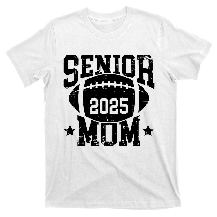 Senior Football Mom Graduation Class Of 2025 Senior 25 T-Shirt