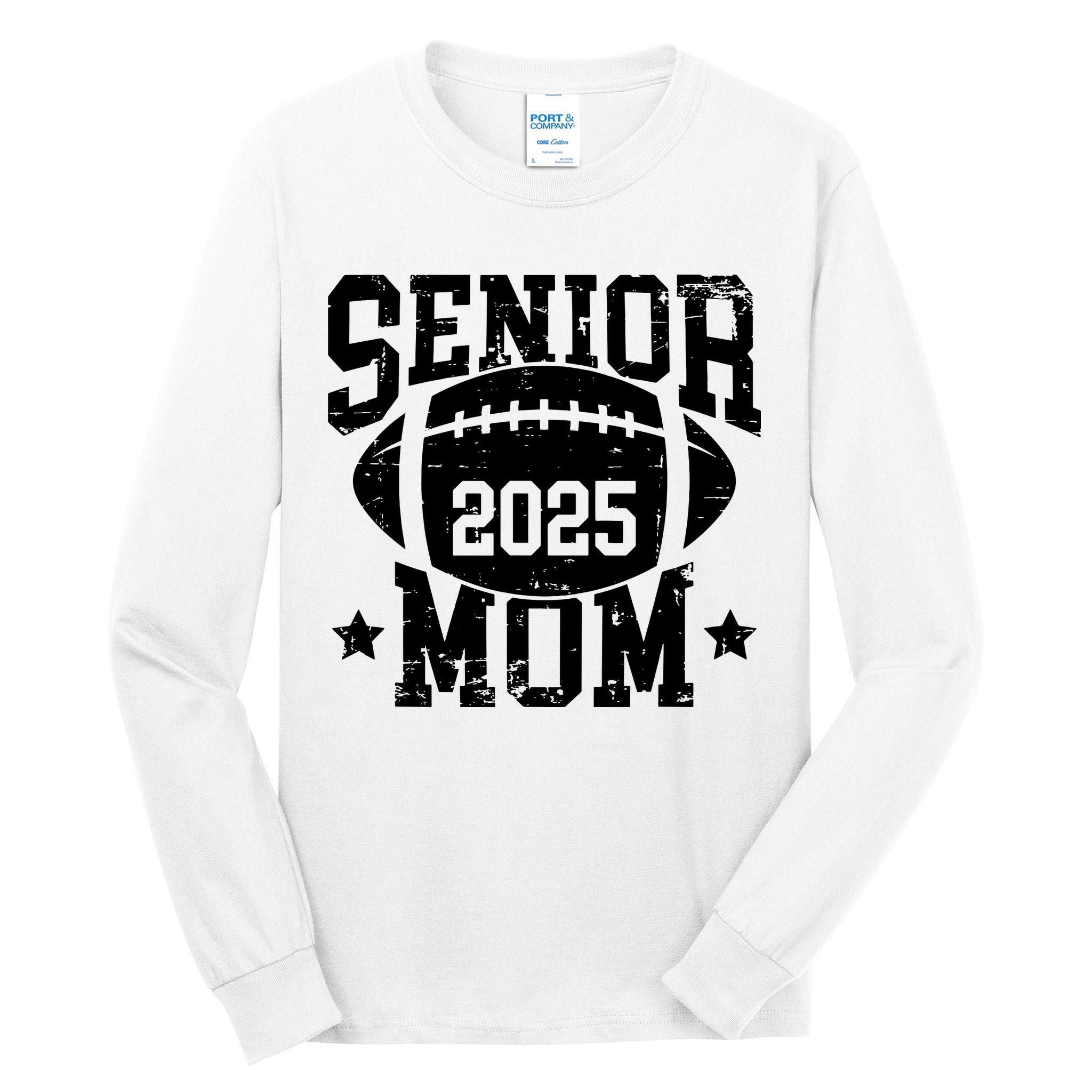Senior Football Mom Graduation Class Of 2025 Senior 25 Tall Long Sleeve T-Shirt