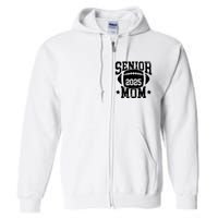 Senior Football Mom Graduation Class Of 2025 Senior 25 Full Zip Hoodie