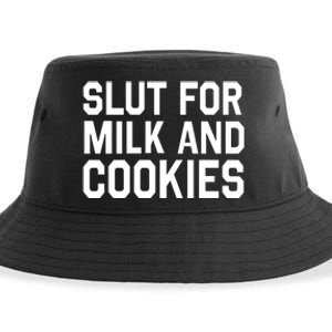 Slut For Milk And Cookies Funny Offensive Adult Humor Sustainable Bucket Hat