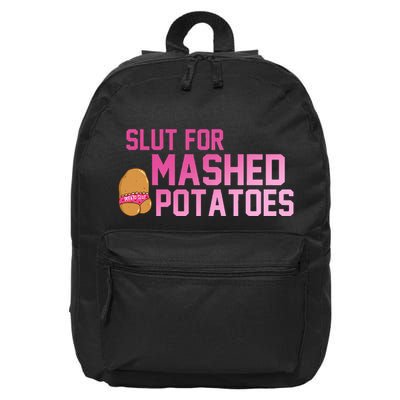 Slut For Mashed Potatoes Funny Apparel 16 in Basic Backpack