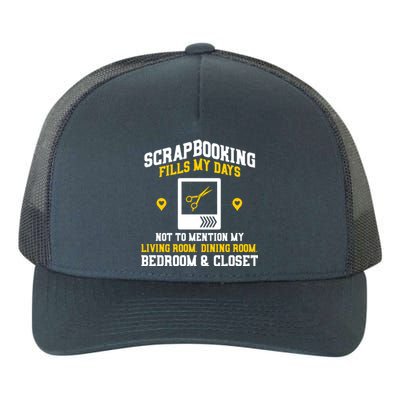 Scrapbooking Fills My Days Gift Yupoong Adult 5-Panel Trucker Hat