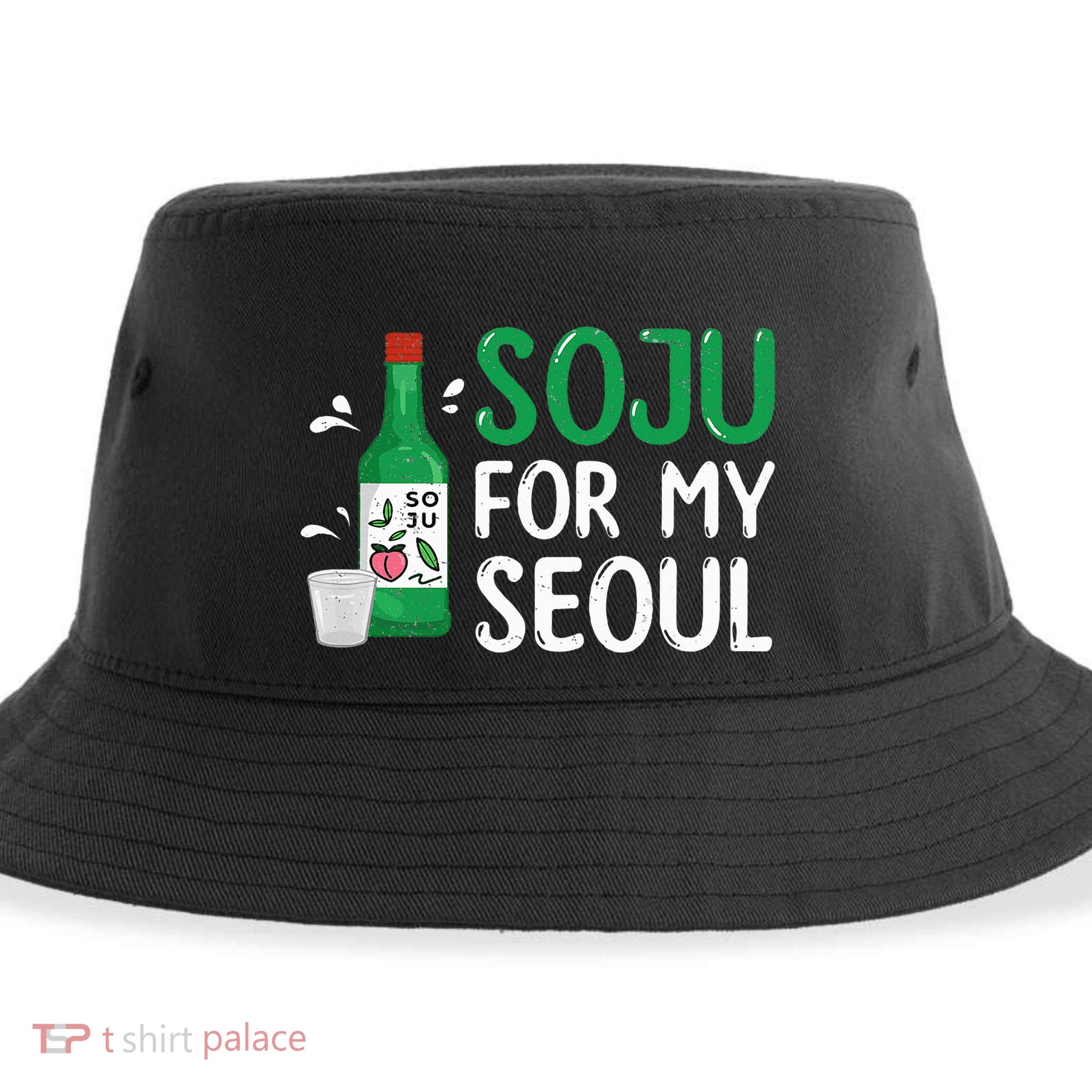 Soju For My Seoul Funny Soju Korean Liquor Drink Sustainable Bucket Hat