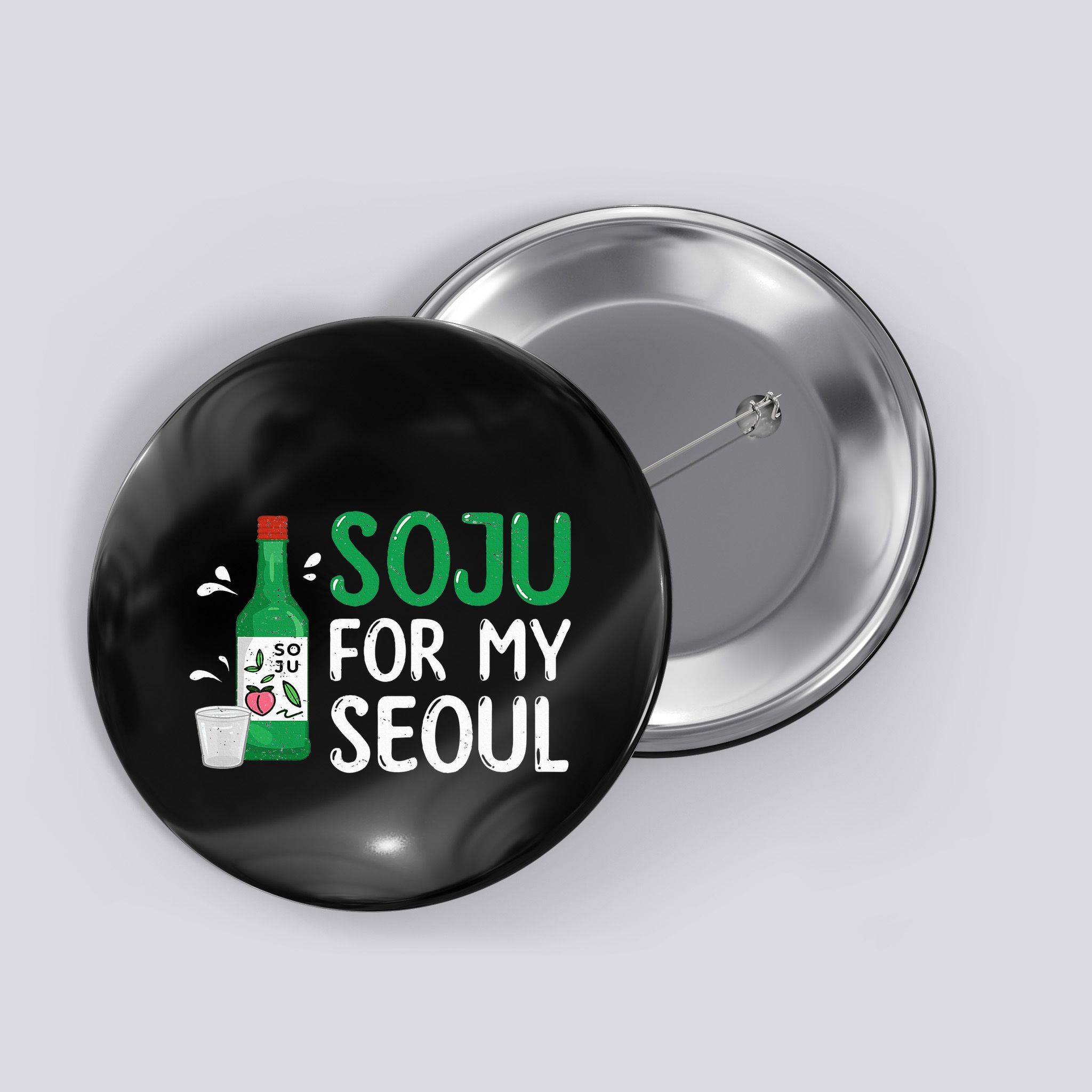 Soju For My Seoul Funny Soju Korean Liquor Drink Button