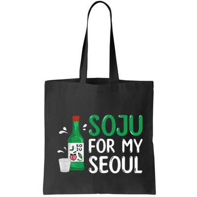 Soju For My Seoul Funny Soju Korean Liquor Drink Bag
