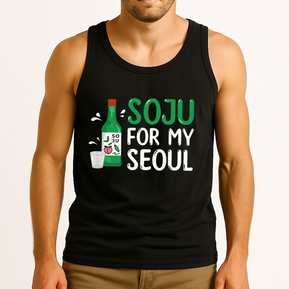 Soju For My Seoul Funny Soju Korean Liquor Drink Tank Top