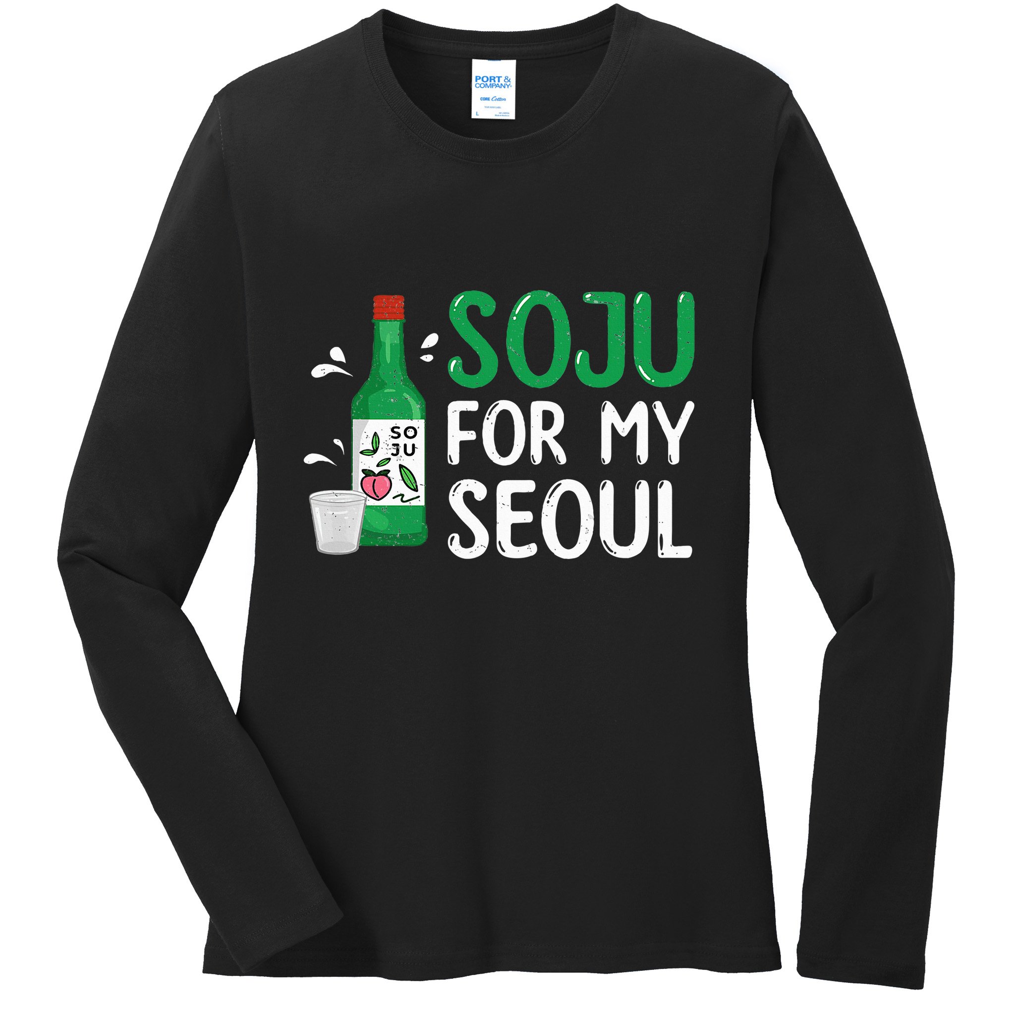 Soju For My Seoul Funny Soju Korean Liquor Drink Ladies Long Sleeve Shirt