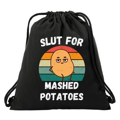 Slut For Mashed Potatoes Drawstring Bag