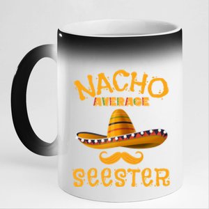 Seester Funny Mexican Sister Joke Humor Cinco De Mayo Cute Gift 11oz Black Color Changing Mug