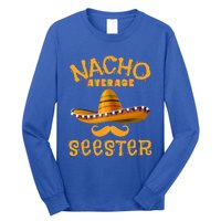 Seester Funny Mexican Sister Joke Humor Cinco De Mayo Cute Gift Long Sleeve Shirt