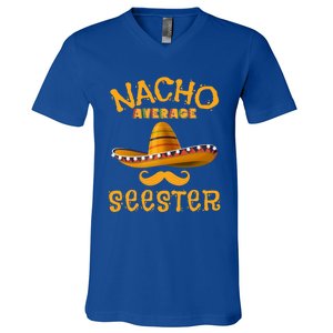 Seester Funny Mexican Sister Joke Humor Cinco De Mayo Cute Gift V-Neck T-Shirt