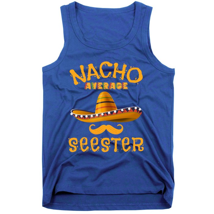 Seester Funny Mexican Sister Joke Humor Cinco De Mayo Cute Gift Tank Top