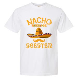 Seester Funny Mexican Sister Joke Humor Cinco De Mayo Cute Gift Garment-Dyed Heavyweight T-Shirt