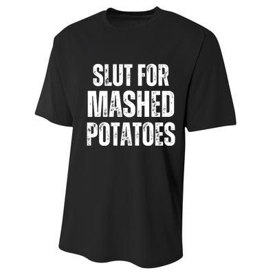 Slut For Mashed Potatoes Funny Gag Gift Performance Sprint T-Shirt