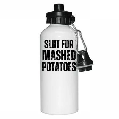 Slut For Mashed Potatoes Funny Gag Gift Aluminum Water Bottle 