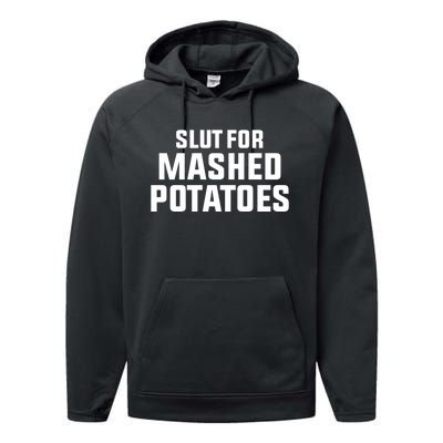 Slut For Mashed Potatoes Performance Fleece Hoodie